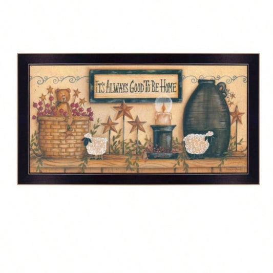 Its Good to Be Home By Mary June, Printed Wall Art, Ready To Hang Framed Poster, Black Frame
